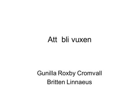 Gunilla Roxby Cromvall Britten Linnaeus