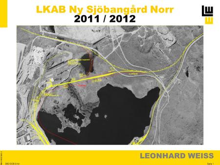 LEONHARD WEISS Seite 1 MA FB5273DE-2 GB3/GOB-S/tbr LKAB Ny Sjöbangård Norr 2011 / 2012.