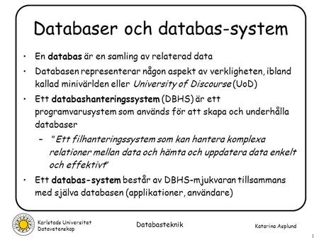 Databaser och databas-system