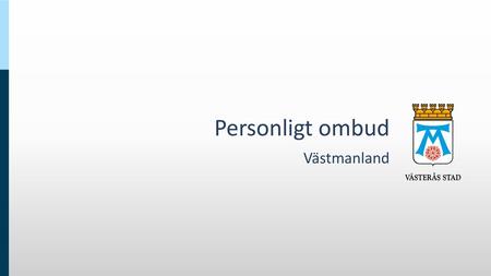 En Dag Med Personliga Ombud I Fokus Ppt Video Online Ladda Ner