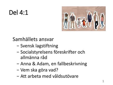 Del 4:1 Samhällets ansvar Svensk lagstiftning
