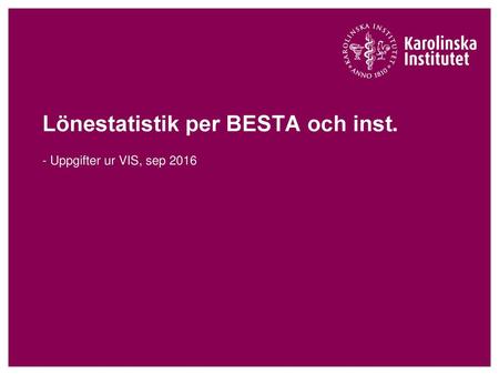Lönestatistik per BESTA och inst.
