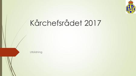 Kårchefsrådet 2017 Utbildning.