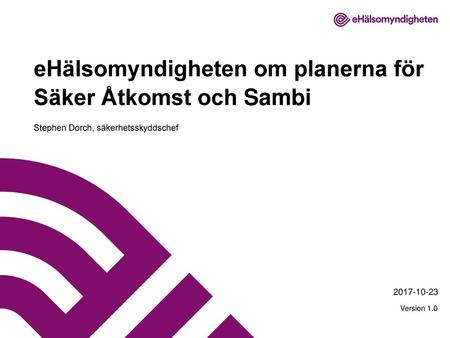 eHälsomyndigheten om planerna för Säker Åtkomst och Sambi