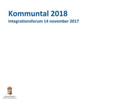 Kommuntal 2018 Integrationsforum 14 november 2017
