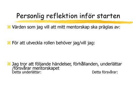 Personlig reflektion inför starten