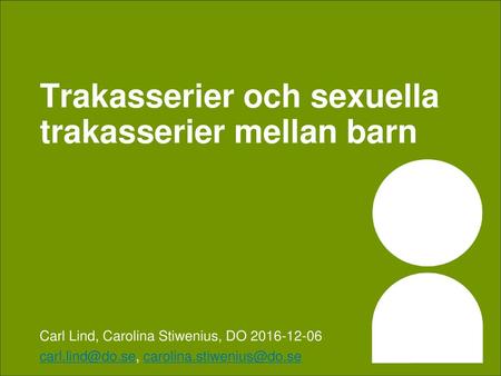 Trakasserier och sexuella trakasserier mellan barn