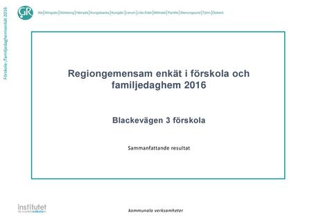 Regiongemensam enkät i förskola och familjedaghem 2016