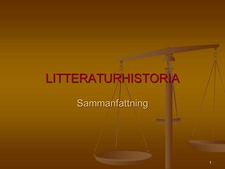 LITTERATURHISTORIA Sammanfattning 1.