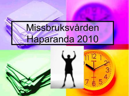 Missbruksvården Haparanda 2010