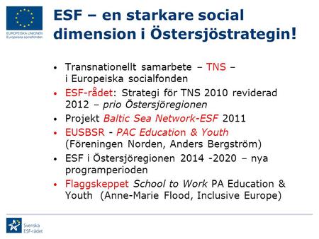 ESF – en starkare social dimension i Östersjöstrategin!