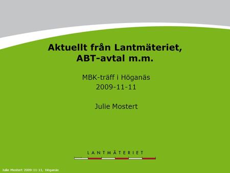 Aktuellt från Lantmäteriet, ABT-avtal m.m.