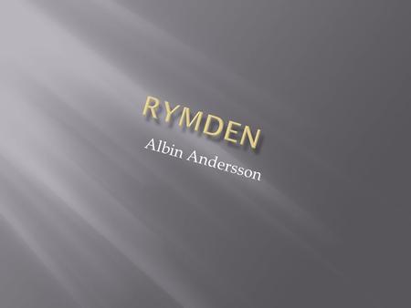 Rymden Albin Andersson.