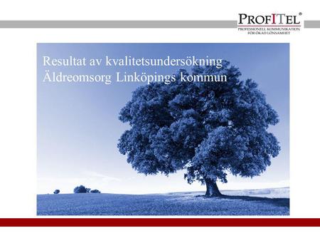 Resultat av kvalitetsundersökning Äldreomsorg Linköpings kommun