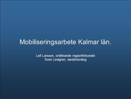 Mobiliseringsarbete Kalmar län