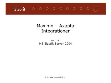 Maximo – Axapta Integrationer m.h.a. MS Biztalk Server 2004