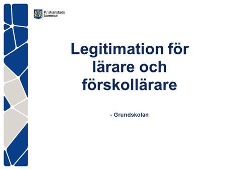 Legitimation för lärare och förskollärare - Grundskolan