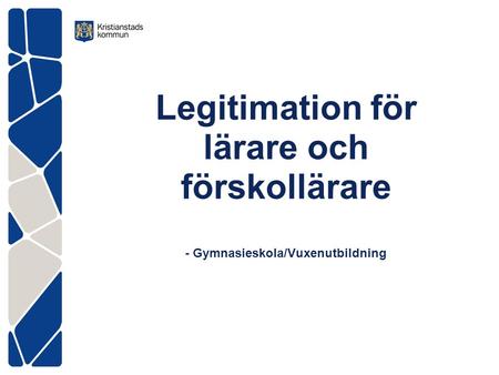 Beslut i Riksdagen Betänkande 2013/14:UbU6 Vissa bestämmelser om legitimation och behörighet för lärare och förskollärare Regeringens proposition.