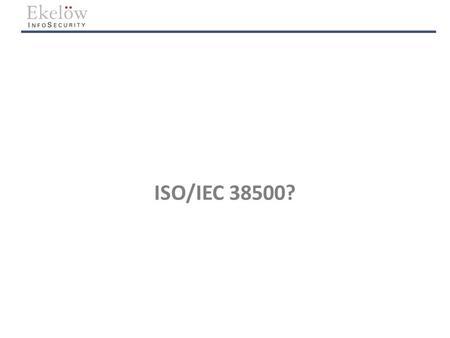 ISO/IEC 38500?.