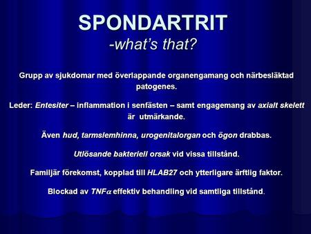 SPONDARTRIT -what’s that?