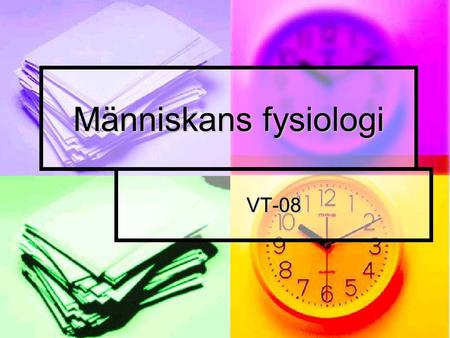 Människans fysiologi VT-08.