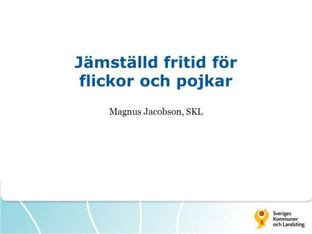 Jämställd fritid för flickor och pojkar