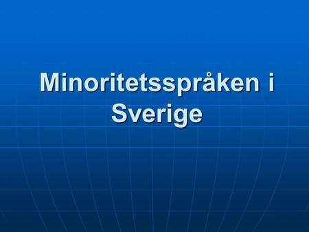 Minoritetsspråken i Sverige