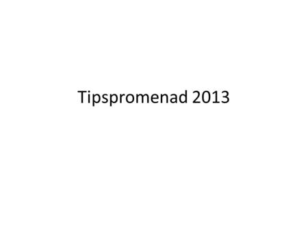 Tipspromenad 2013.