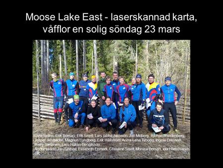 Moose Lake East - laserskannad karta, våfflor en solig söndag 23 mars