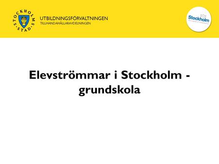 Elevströmmar i Stockholm - grundskola