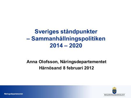 Sveriges ståndpunkter – Sammanhållningspolitiken 2014 – 2020
