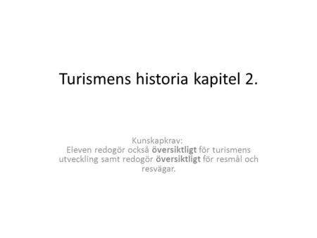 Turismens historia kapitel 2.