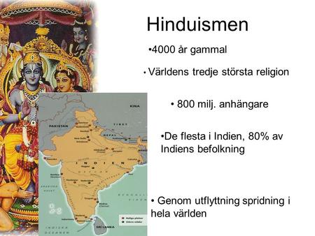 Hinduismen 4000 år gammal 800 milj. anhängare