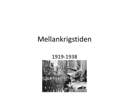 Mellankrigstiden 1919-1938.