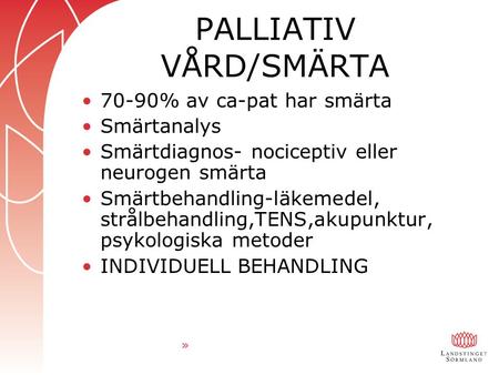 PALLIATIV VÅRD/SMÄRTA
