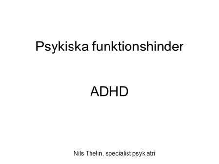 Psykiska funktionshinder ADHD