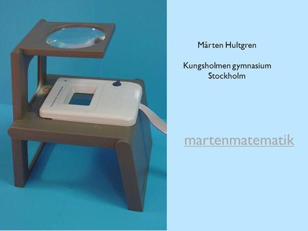 Mårten Hultgren Kungsholmen gymnasium Stockholm martenmatematik.