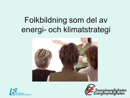 Folkbildning som del av energi- och klimatstrategi.