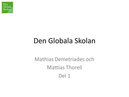 Mathias Demetriades och Mattias Thorell Del 1