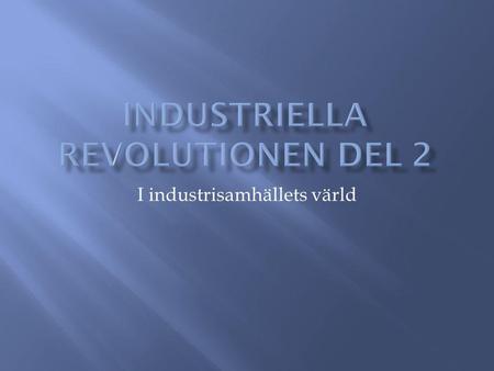 Industriella revolutionen del 2