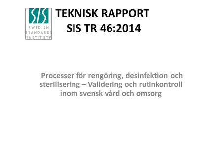 TEKNISK RAPPORT SIS TR 46:2014