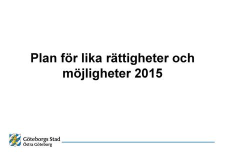 Plan för lika rättigheter och möjligheter 2015