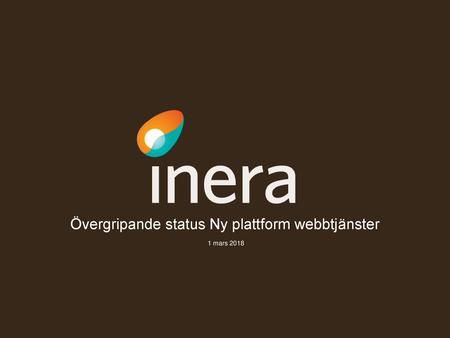 Övergripande status Ny plattform webbtjänster