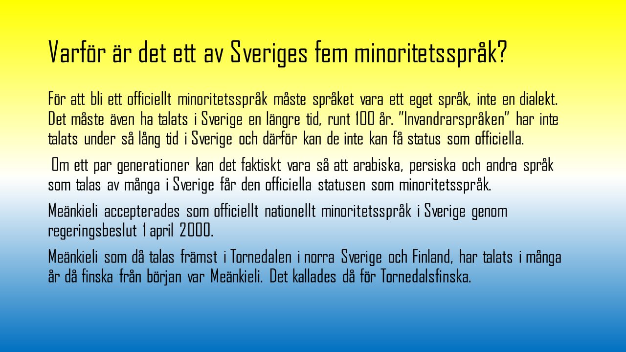 Varför är det ett av Sveriges fem minoritetsspråk