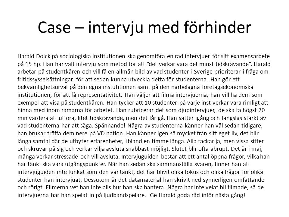 Case – intervju med förhinder