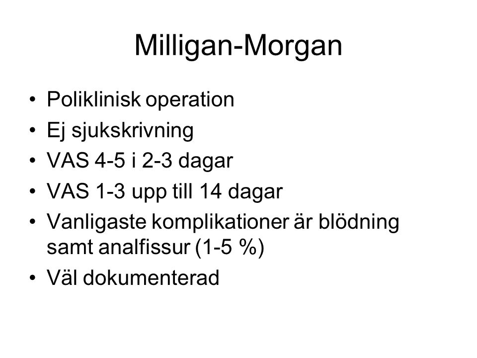 Milligan-Morgan Poliklinisk operation Ej sjukskrivning