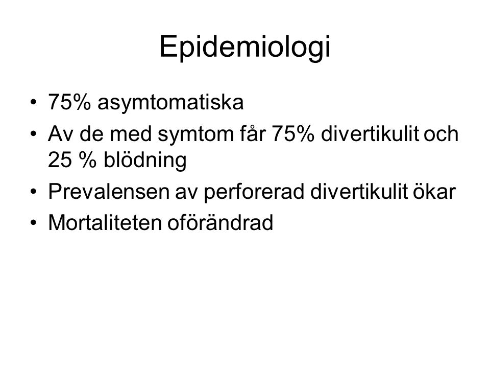 Epidemiologi 75% asymtomatiska