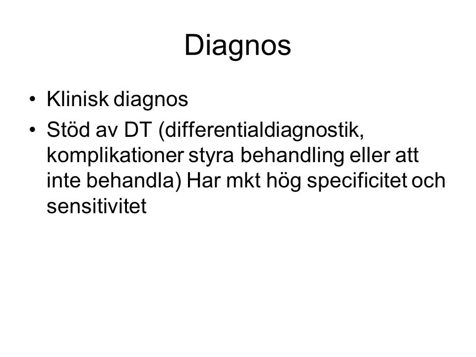 Diagnos Klinisk diagnos