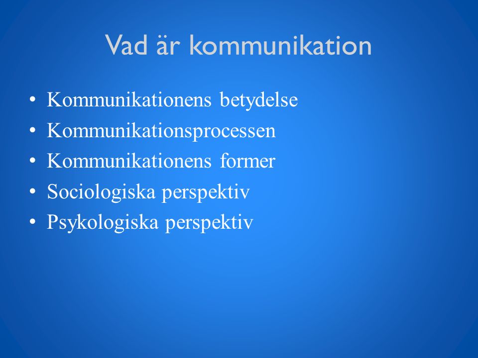 Vad är kommunikation Kommunikationens betydelse
