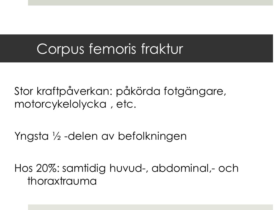 Corpus femoris fraktur